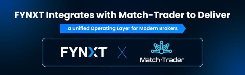 FYNXT Integrates with Match-Trader to Deliver a Unified Operating Layer for Modern Brokers