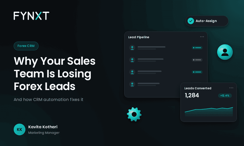 Why Your Sales Team Is Losing Forex Leads in 2026 (And How CRM Automation Fixes It)